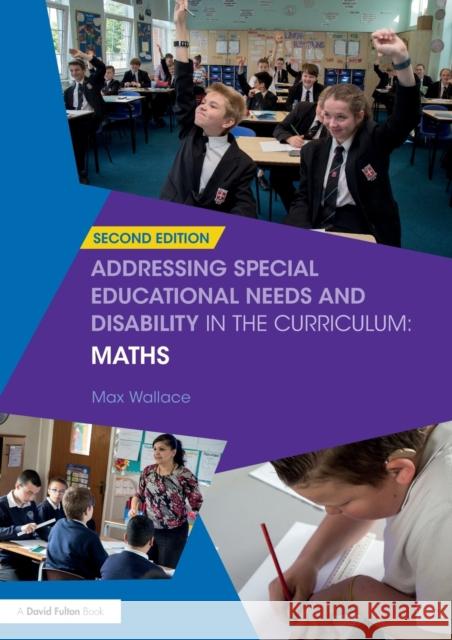 Addressing Special Educational Needs and Disability in the Curriculum: Maths Wallace, Max 9781138283404 Addressing Send in the Curriculum - książka