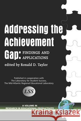 Addressing the Achievement Gap: Findings and Applications (PB) Taylor, Ronald D. 9781593114510 Information Age Publishing - książka