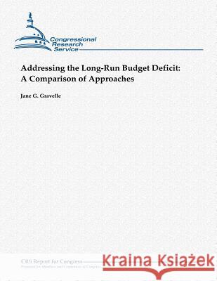 Addressing the Long-Run Budget Deficit: A Comparison of Approaches Jane G. Gravelle 9781481907835 Createspace - książka