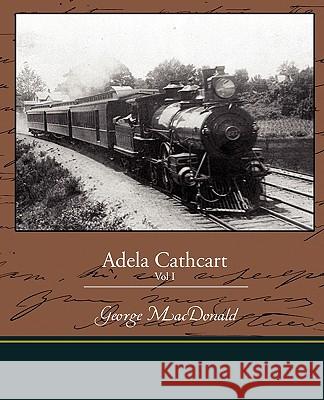 Adela Cathcart Vol I George MacDonald 9781438519289 Book Jungle - książka