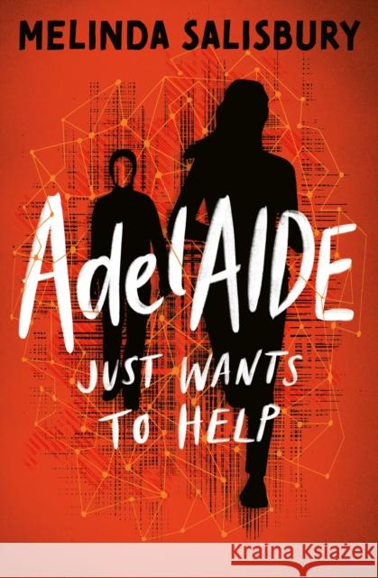 AdelAIDE: Just Wants to Help Melinda Salisbury 9781800902718 HarperCollins Publishers - książka