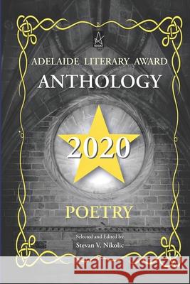 Adelaide Literary Award Anthology 2020: Poetry Stevan V. Nikolic 9781954351707 Adelaide Books - książka