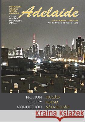 Adelaide Literary Magazine No.13: May 2018 Stevan V. Nikolic Adelaide Franco Nikolic 9781949180039 Adelaide Books - książka