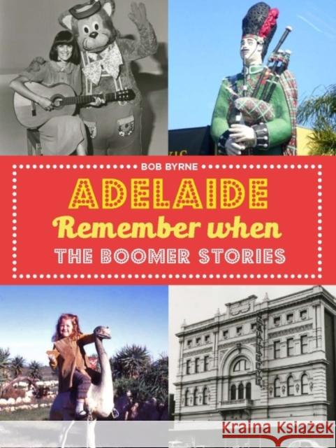 Adelaide Remember When Mr Bob Byrne 9781742237558 NewSouth Publishing - książka