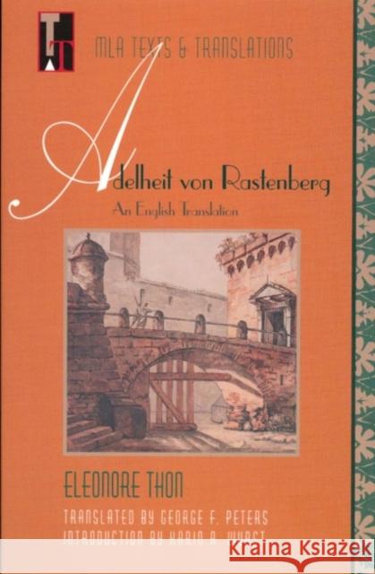 Adelheit Von Rastenberg: An English Translator Thon, Eleonore 9780873527828 Modern Language Association of America - książka