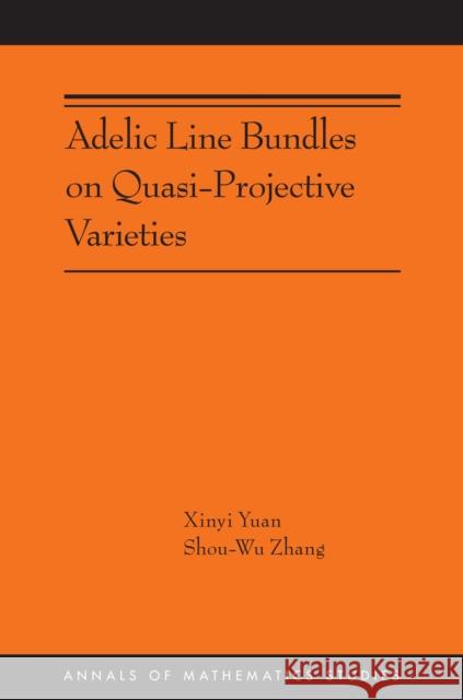 Adelic Line Bundles on Quasi-Projective Varieties Shou-Wu Zhang 9780691271736 Princeton University Press - książka