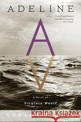 Adeline: A Novel of Virginia Woolf Vincent, Norah 9780544704855 Mariner Books - książka