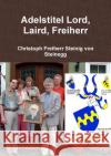 Adelstitel Lord, Laird, Freiherr Christoph Freiher 9781326532185 Lulu.com