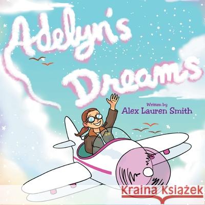 Adelyn's Dreams Alex Lauren Smith 9781633388079 Fulton Books - książka