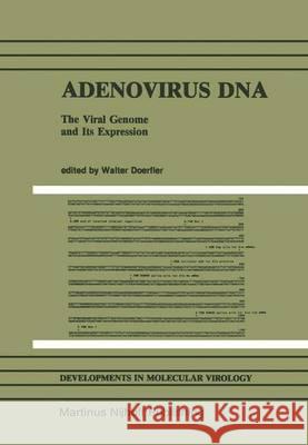 Adenovirus DNA: The Viral Genome and Its Expression Doerfler, Walter 9781461294139 Springer - książka