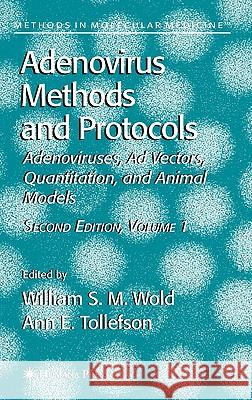 Adenovirus Methods and Protocols: Adenoviruses, Ad Vectors, Quantitation, and Animal Models Wold, William S. M. 9781588295989 Humana Press - książka