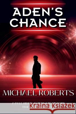 Aden's Chance Michael Roberts   9798223833352 Michelle Deerwester-Dalrymple - książka