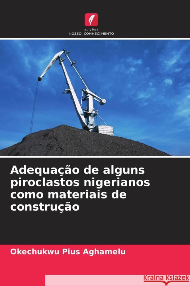 Adequação de alguns piroclastos nigerianos como materiais de construção Aghamelu, Okechukwu Pius 9786203331936 Edições Nosso Conhecimento - książka