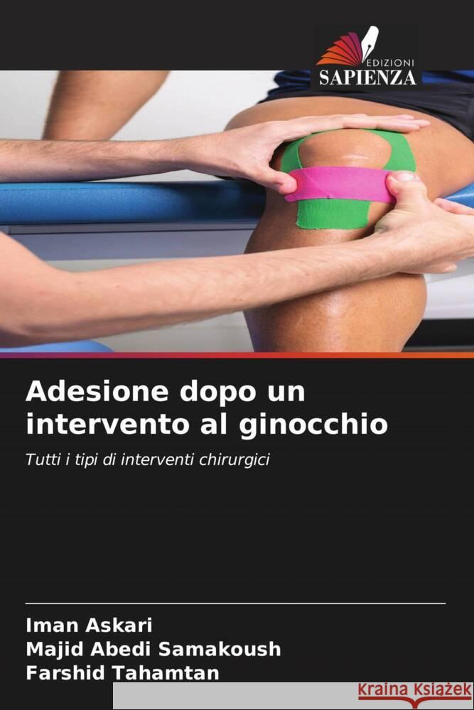 Adesione dopo un intervento al ginocchio Iman Askari Majid Abedi Samakoush Farshid Tahamtan 9786206928621 Edizioni Sapienza - książka