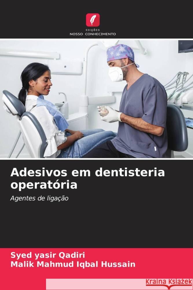 Adesivos em dentisteria operatória Qadiri, Syed Yasir, Hussain, Malik Mahmud Iqbal 9786208636746 Edições Nosso Conhecimento - książka