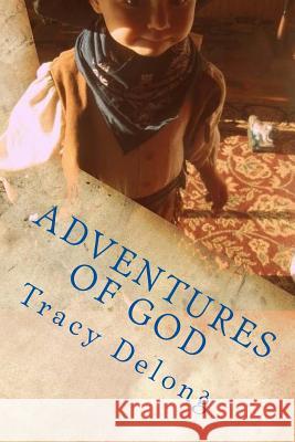 Adeventures Of God: Book 4 DeLong, Tracy L. 9781523397006 Createspace Independent Publishing Platform - książka