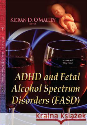 ADHD & Fetal Alcohol Spectrum Disorders (FASD) Kieran D O'Malley 9781634634915 Nova Science Publishers Inc - książka