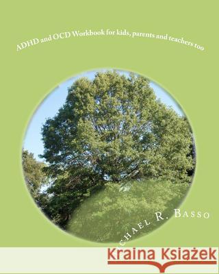 ADHD and OCD Workbook for kids, parents and teachers too Scarfone, Dorothy 9781456402310 Createspace - książka