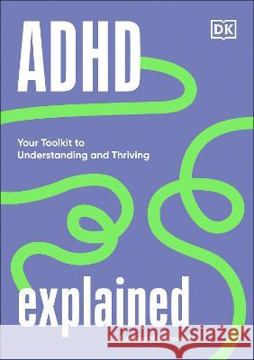 ADHD Explained: Brief Lessons in Recognizing and Living with Attention Deficit Hyperactivity Disorder Edward Hallowell 9780744084429 DK Publishing (Dorling Kindersley) - książka