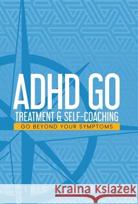 ADHD Go: Treatment & Self-Coaching Eric Anderson 9781736210123 Booklight Media - książka