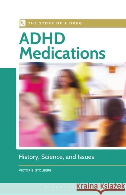 ADHD Medications: History, Science, and Issues Jayme Delano 9781610697255 Greenwood - książka