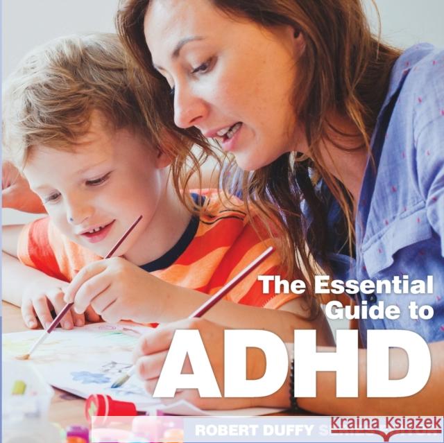 ADHD: The Essential Guide Robert Duffy 9781910843956 BX Plans Ltd - książka