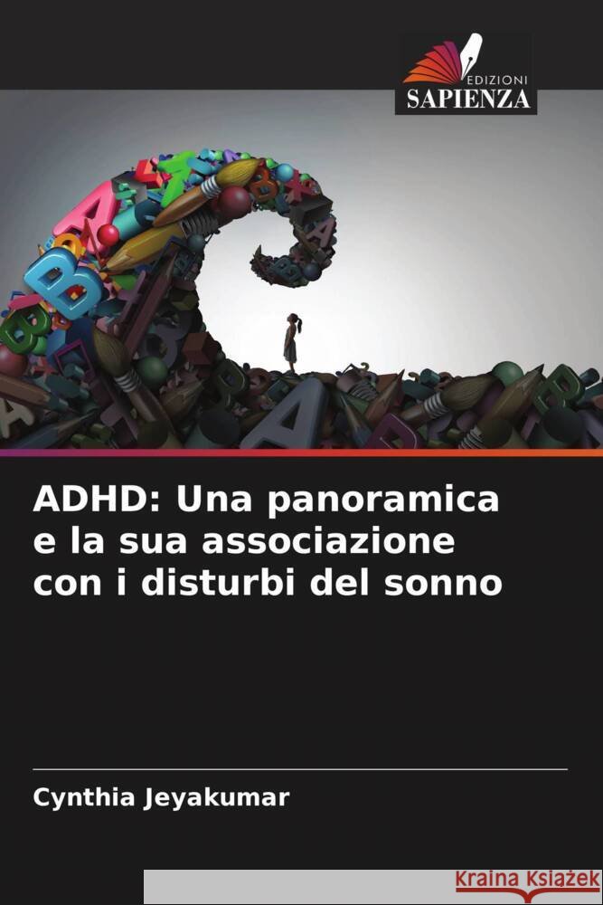 ADHD: Una panoramica e la sua associazione con i disturbi del sonno Jeyakumar, Cynthia 9786204570846 Edizioni Sapienza - książka