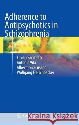 Adherence to Antipsychotics in Schizophrenia Emilio Sacchetti 9788847026780  - książka