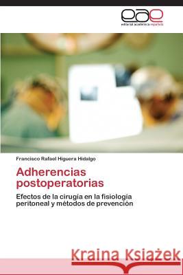 Adherencias Postoperatorias Higuera Hidalgo Francisco Rafael 9783848458554 Editorial Academica Espanola - książka