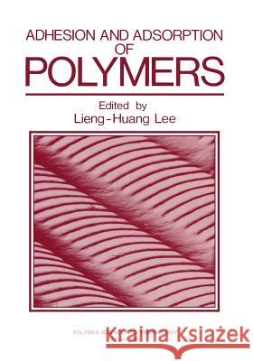 Adhesion and Adsorption of Polymers  9781461397885 Springer - książka