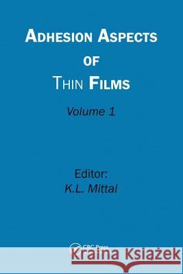 Adhesion Aspects of Thin Films, Volume 1 K. L. Mittal 9789067643382 Brill Academic Publishers - książka