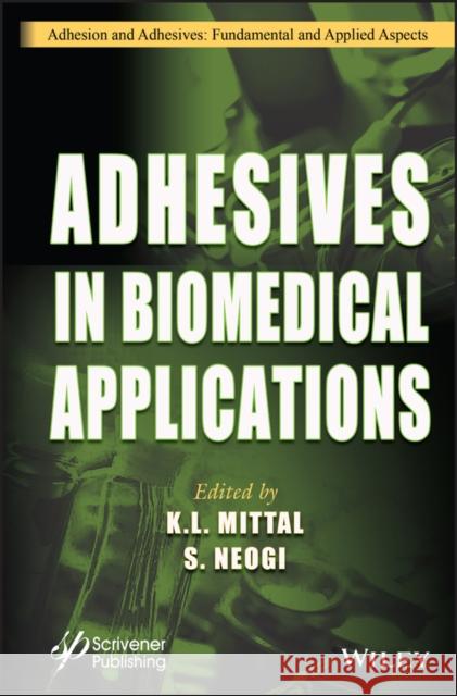 Adhesives in Biomedical Applications Mittal 9781394209200  - książka
