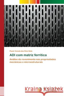 ADI com matriz ferrítica Venuto Dos Reis Neto, Paulo 9786139682232 Novas Edicioes Academicas - książka