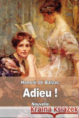 Adieu ! Honore D 9781545138113 Createspace Independent Publishing Platform - książka