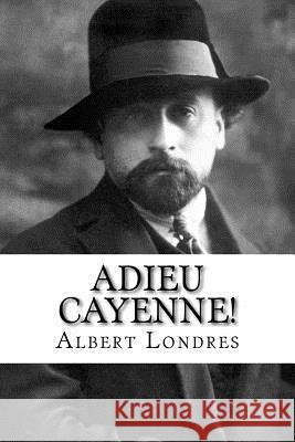 Adieu Cayenne! Albert Londres Mybook 9781985777316 Createspace Independent Publishing Platform - książka