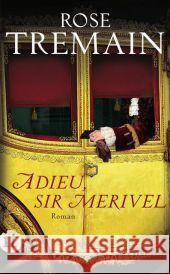 Adieu, Sir Merivel : Roman Tremain, Rose 9783458360148 Insel Verlag - książka
