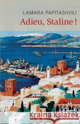 Adieu, Staline! Lamara Papitashvili 9782895978268 Editions David - książka