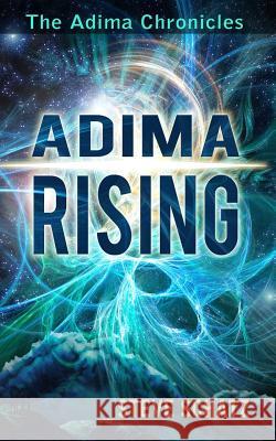 Adima Rising Steve Schatz 9780983301752 Absolute Love Publishing - książka