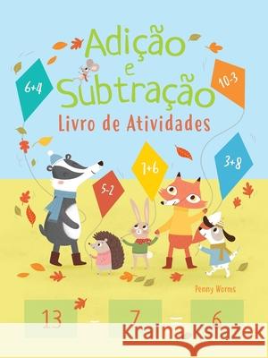 Adição e subtração: livro de atividade Penny Worms 9786558882251 Pe Da Letra - książka