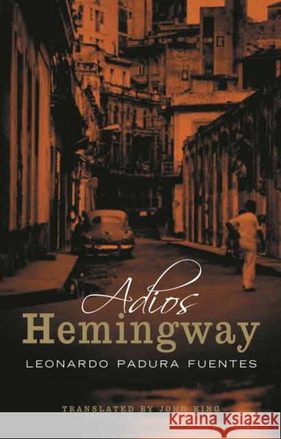 Adios Hemingway Leonardo Padura Fuentes 9781841955414 Canongate Books - książka