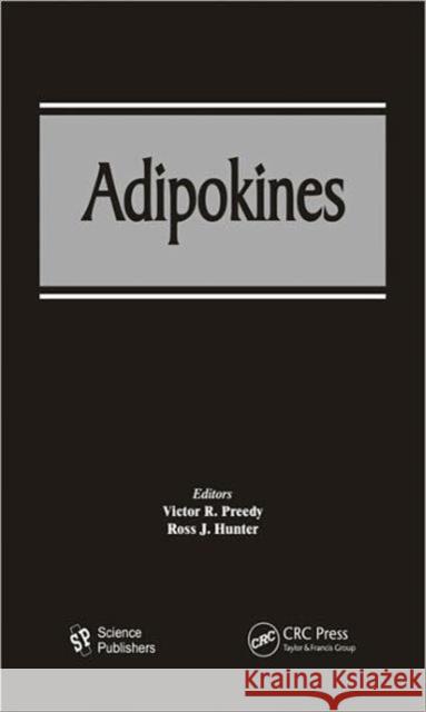 Adipokines Victor R. Preedy Ross J. Hunter 9781578086894 Science Publishers - książka