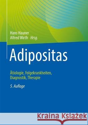 Adipositas: Ätiologie, Folgekrankheiten, Diagnostik, Therapie Hauner, Hans 9783662588949 Springer - książka