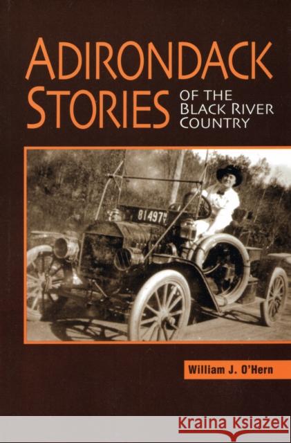 Adirondack Stories Of The Black River Country William J. O'Hern 9780925168689 North Country Books - książka