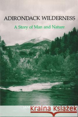 Adirondack Wilderness: A Story of Man and Nature Keller, Jane Eblen 9780815601500 Syracuse University Press - książka