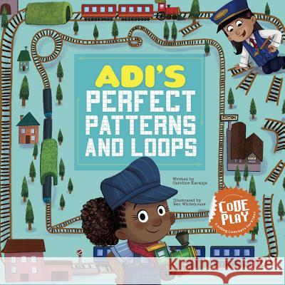 Adi's Perfect Patterns and Loops Caroline Karanja 9781515834434 Picture Window Books - książka