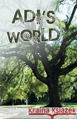 Adi's World Jo-Marie 9781449794163 WestBow Press - książka