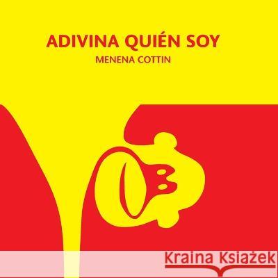 Adivina Qui?n Soy Menena Cottin 9781940360119 And Then Story Designers - książka