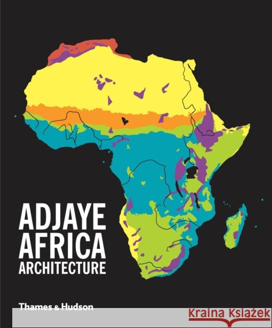 Adjaye · Africa · Architecture: A Photographic Survey of Metropolitan Architecture David Adjaye 9780500343166 Thames & Hudson Ltd - książka