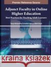 Adjunct Faculty in Online Higher Education  9781668498552 IGI Global
