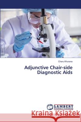 Adjunctive Chair-side Diagnostic Aids Charu Khurana 9786207650729 LAP Lambert Academic Publishing - książka